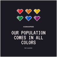 Meme with 6 hearts in rainbow colors with text Our population comes in all colors.